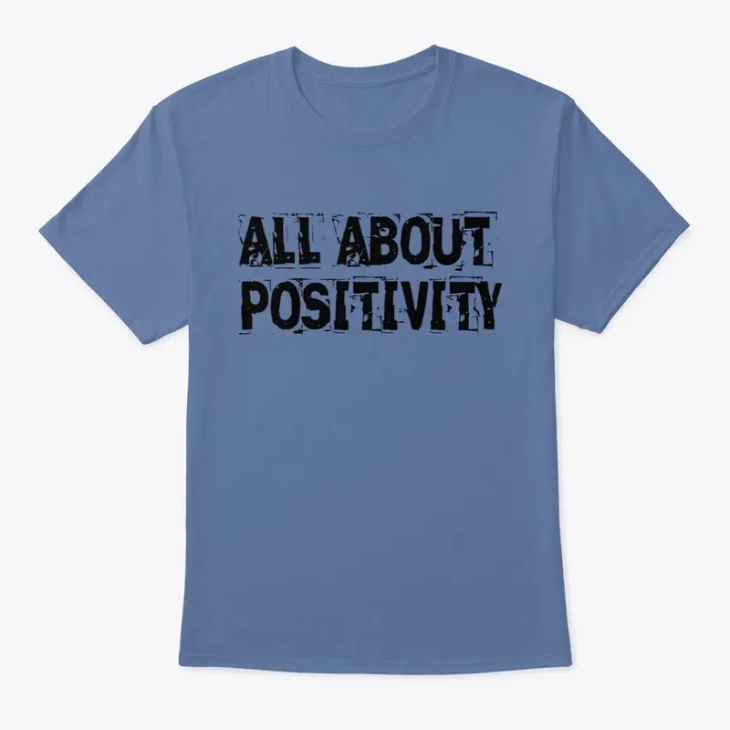 UNISEX T SHIRTS - POSITIVITY